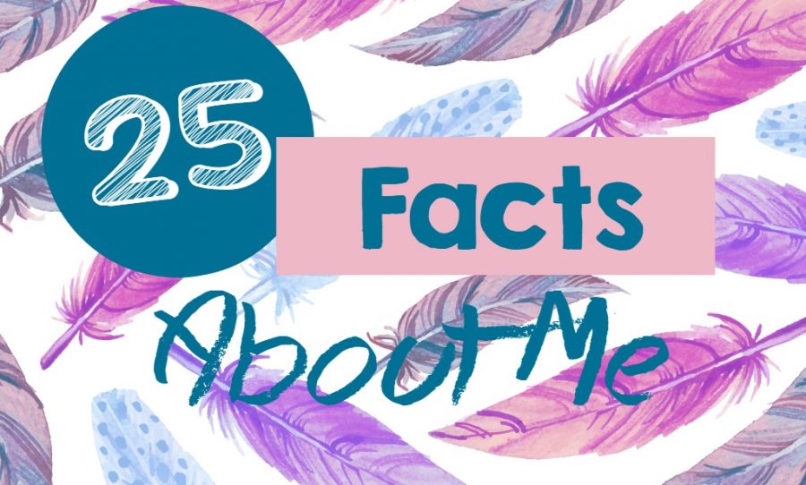 25 Facts About Me: Just Like in Us Weekly